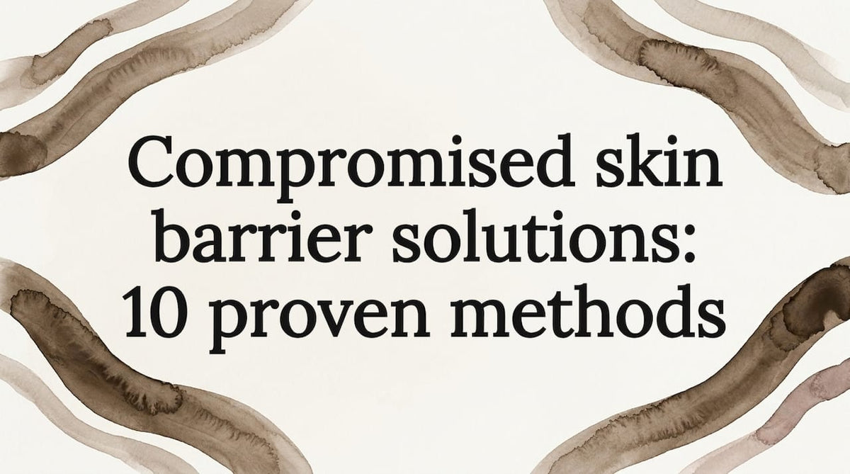 Compromised skin barrier solutions: 10 proven methods - Body Face Scalp®