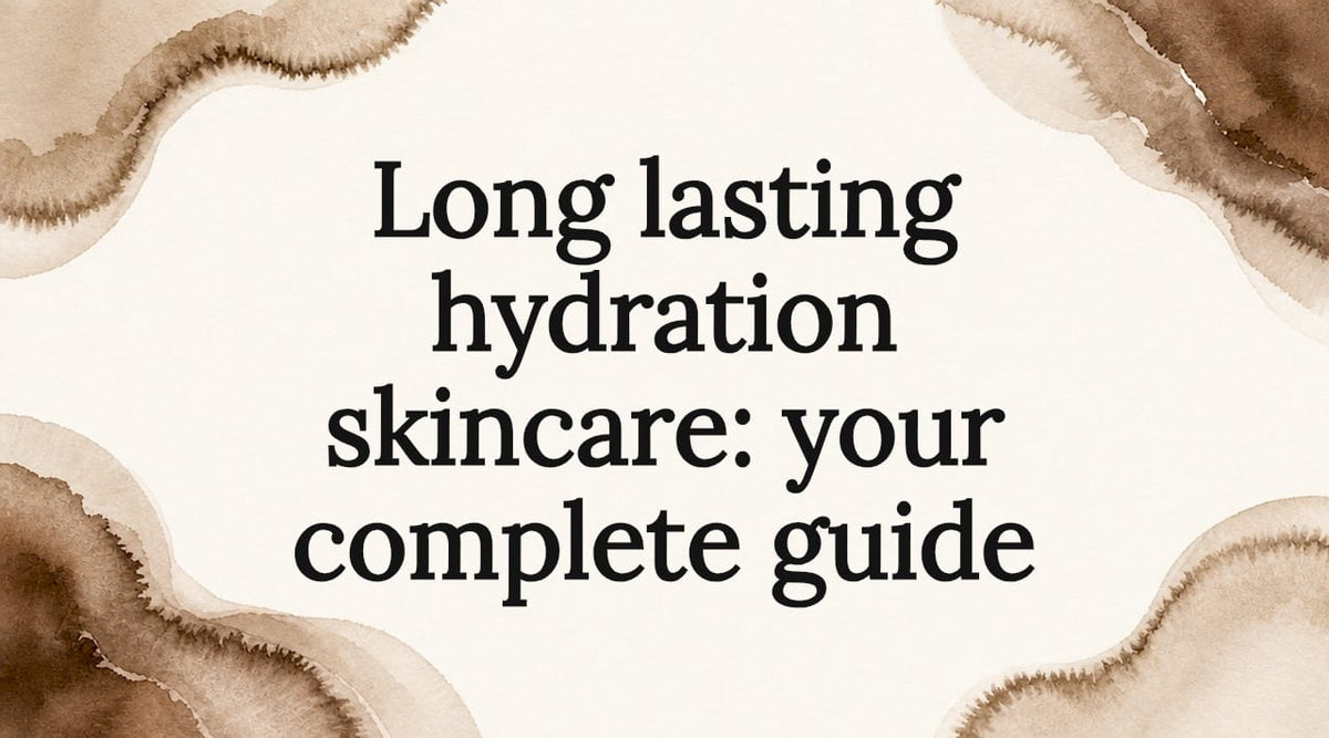 Long lasting hydration skincare: your complete guide - Body Face Scalp®