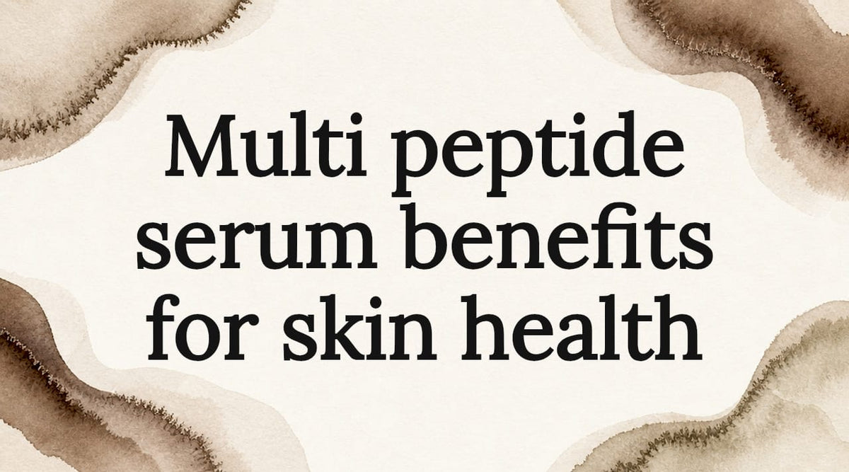 Multi peptide serum benefits for skin health - Body Face Scalp®