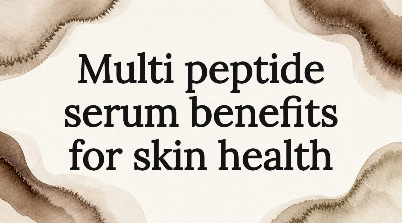 Multi peptide serum benefits for skin health - Body Face Scalp®