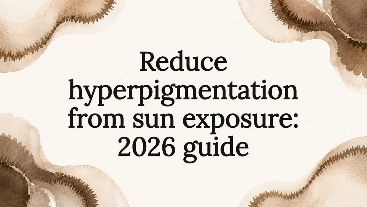 Reduce hyperpigmentation from sun exposure: 2026 guide - Body Face Scalp®