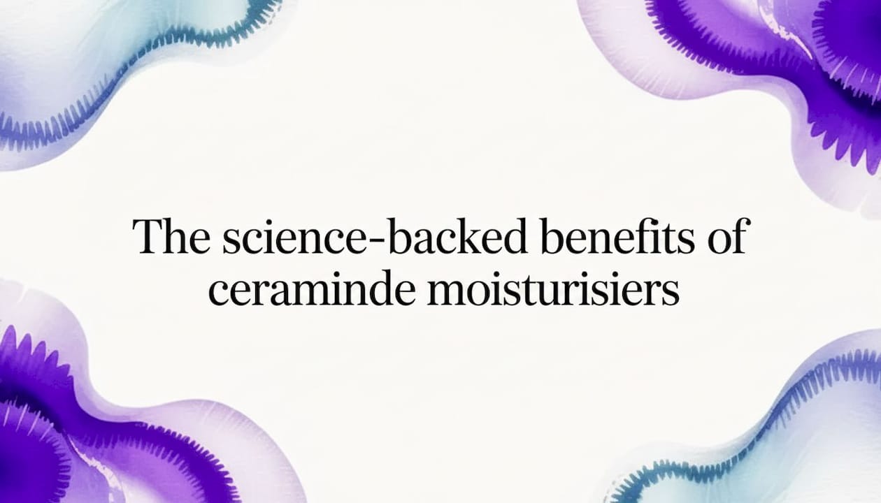 The science-backed benefits of ceramide moisturisers - Body Face Scalp®