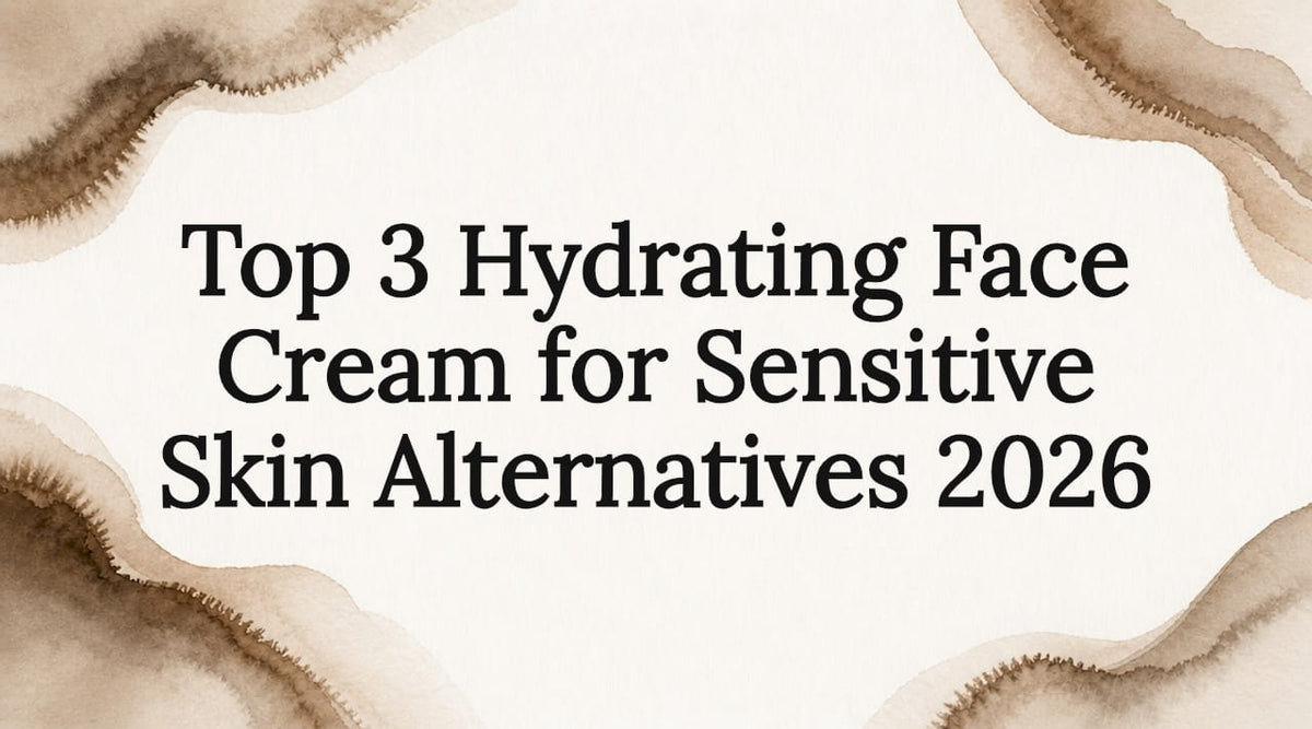 Top 3 Hydrating Face Cream for Sensitive Skin Alternatives 2026 - Body Face Scalp®