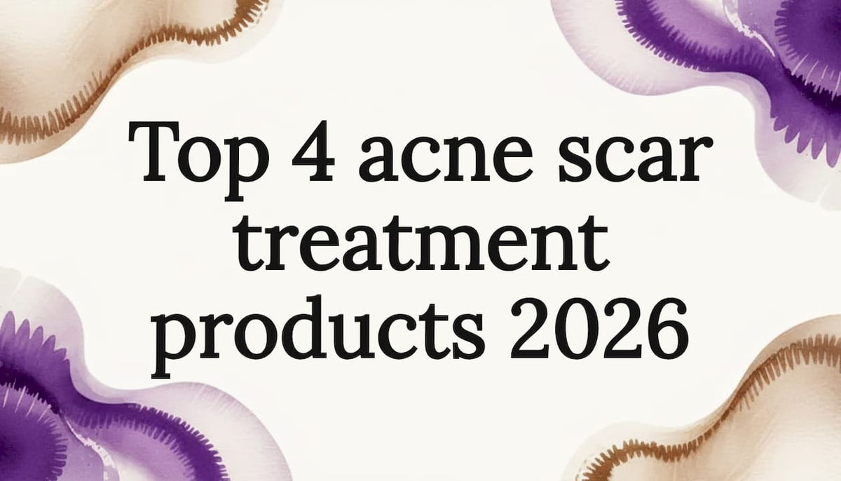 Top 4 acne scar treatment products 2026 - Body Face Scalp®