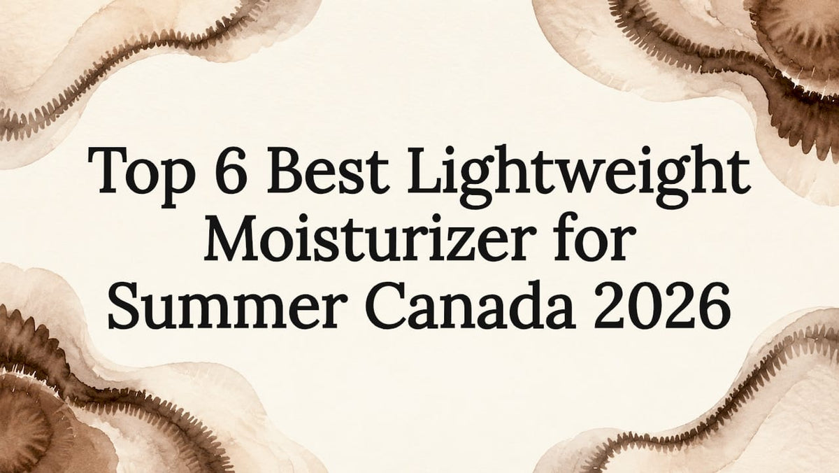 Top 6 Best Lightweight Moisturizer for Summer Canada 2026 - Body Face Scalp®