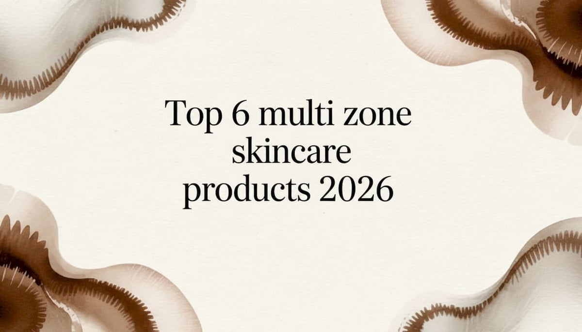 Top 6 multi zone skincare products 2026 - Body Face Scalp®